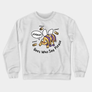 Bees Who Say Please Manners Crewneck Sweatshirt